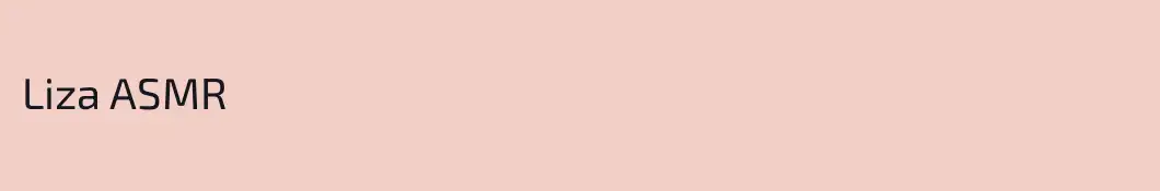 Liza ASMR